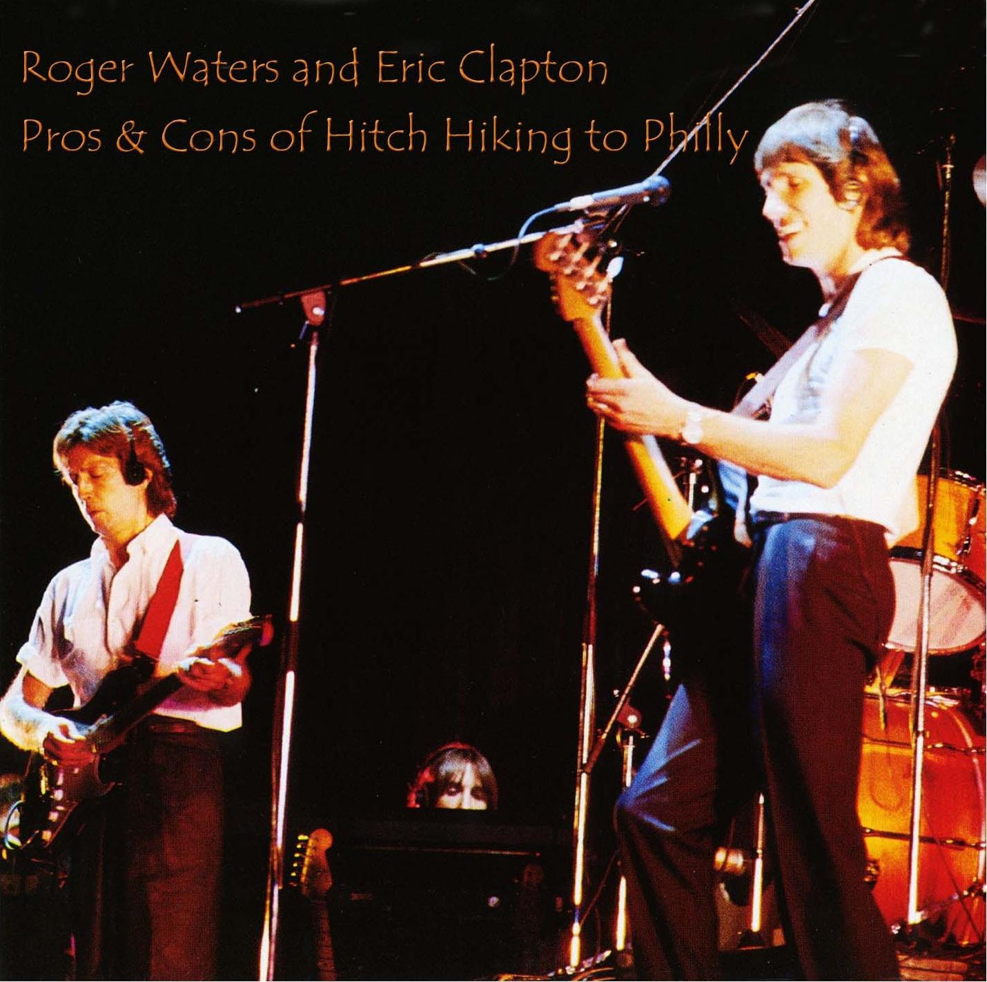 Roger Waters with Eric Clapton - The Pros and Cons of Hitch Hiking 